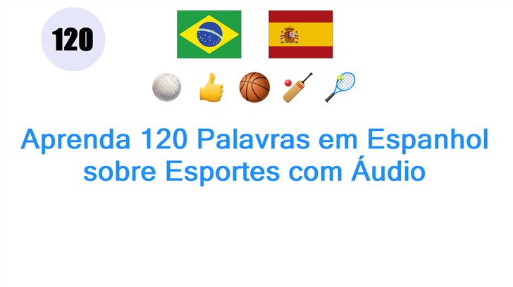 Aprenda 120 Palavras em Espanhol sobre Esportes com Áudio